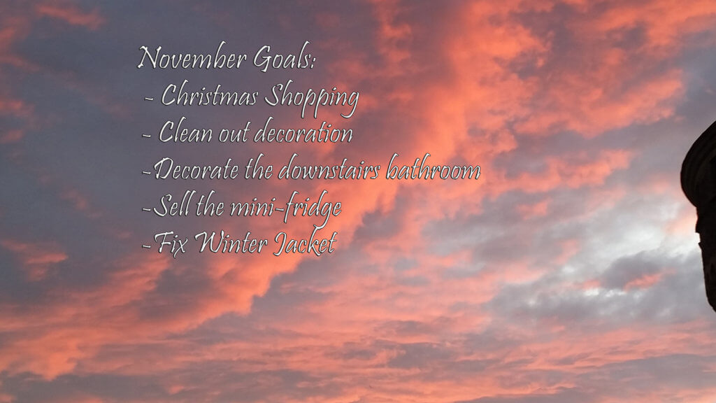 November 2019 Goals - Decorations, Shopping, Fixing