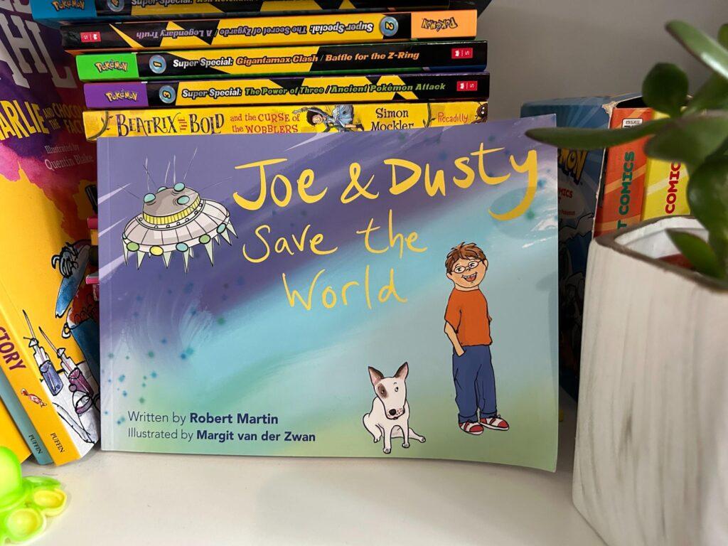 Joe and Dusty Save The World - Book About a Boy And His Dog
