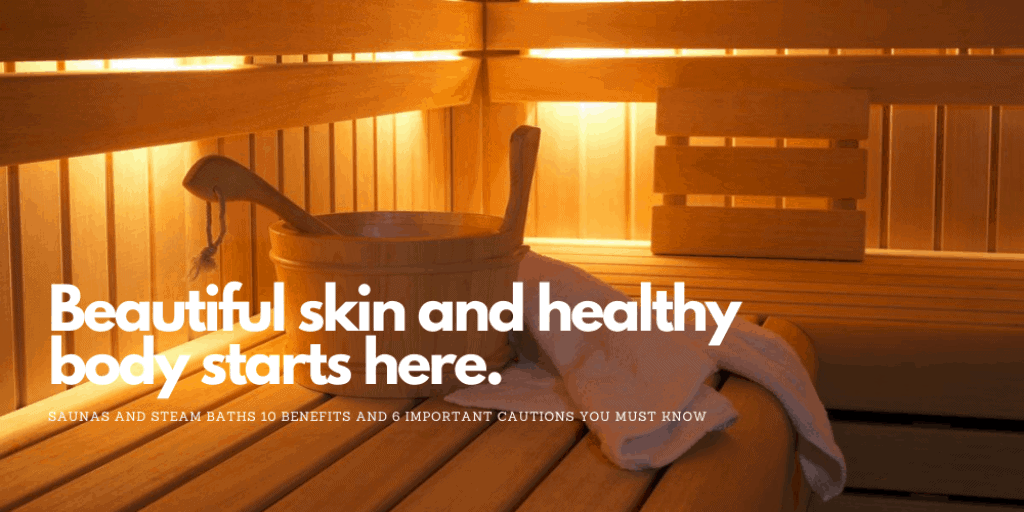 Saunas and Steam Baths 10 Benefits and 6 Important Cautions You Must Know